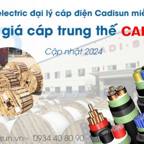 Bảng giá cáp trung thế Cadisun 2024 capdiencadisun.vn
