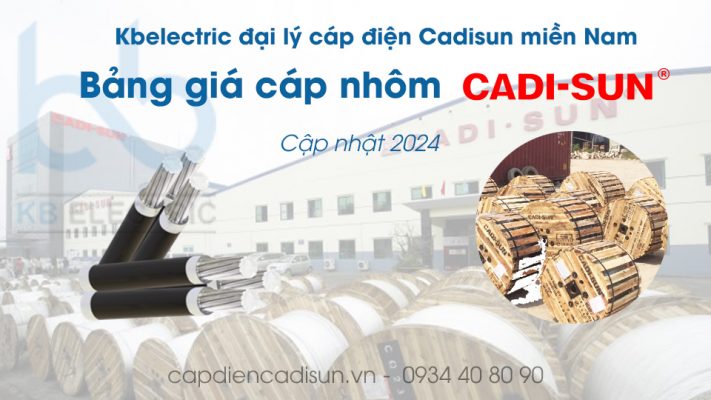 bảng giá cáp nhôm Cadisun 2024 capdiencadisun.vn