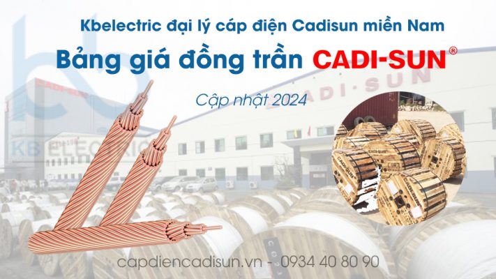 bảng giá đồng trần Cadisun 2024 capdiencadisun.vn