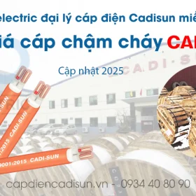 Bảng giá cáp chống cháy Cadisun 2025 capdiencadisun.vn
