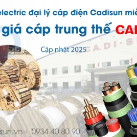 Báo giá cáp điện trung thế Cadisun 2025