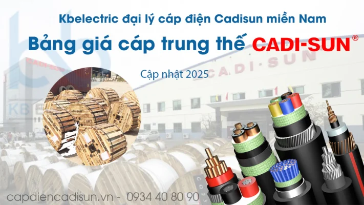 Báo giá cáp điện trung thế Cadisun 2025