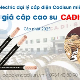 bảng giá cáp cao su Cadisun 2025 capdiencadisun.vn